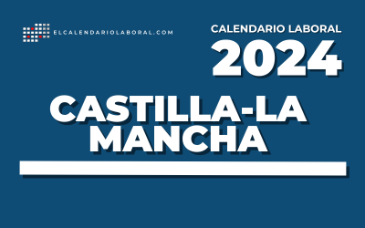 Calendario con todos los dias festivos en Castilla La Mancha 2024